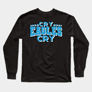 Cry Eagles Cry Football Funny Bird Eagle Long Sleeve T-Shirt